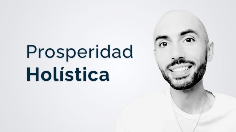 Qué es la Prosperidad Holística