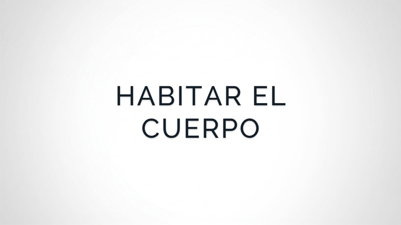 Meditación para Habitar el Cuerpo