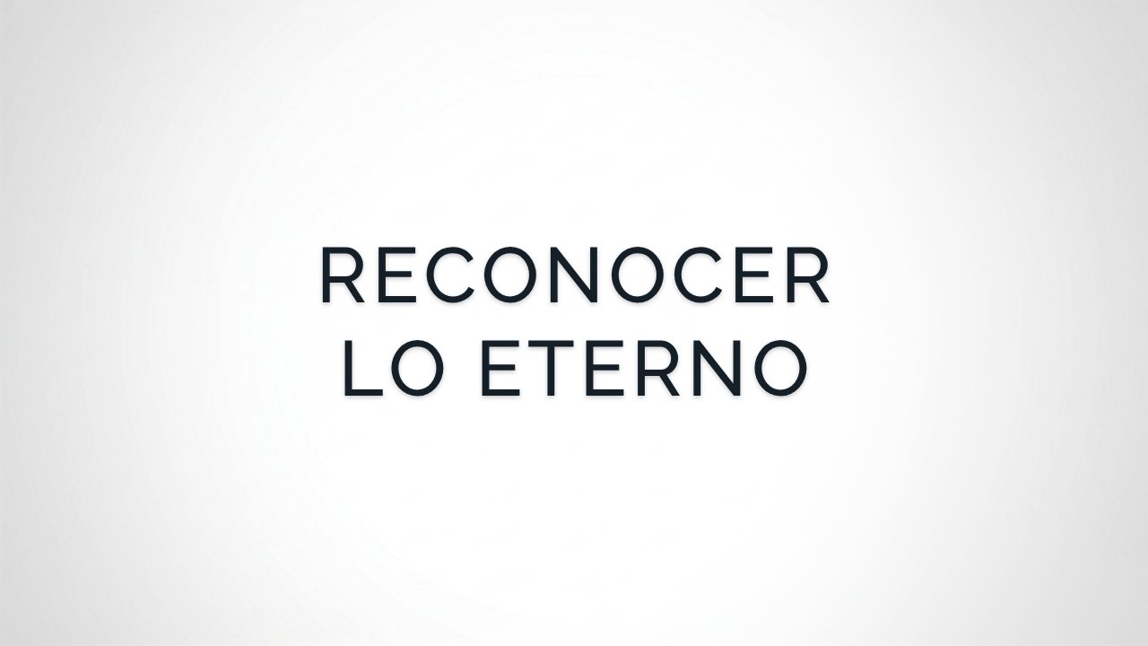 Meditación para Reconocer lo Eterno
