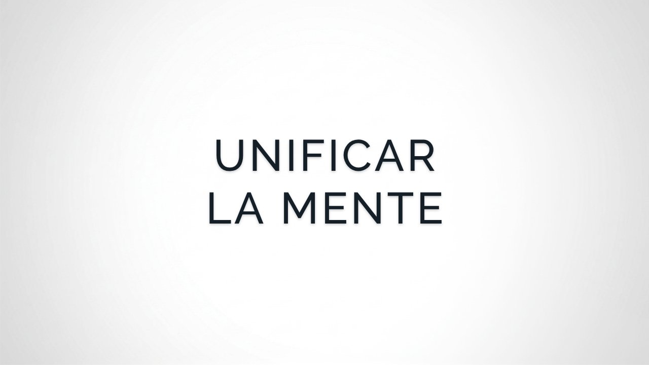 Meditación para Unificar la Mente